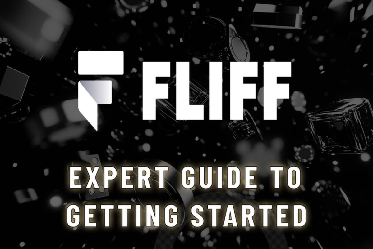 Fliff Expert Guide to Getting Started