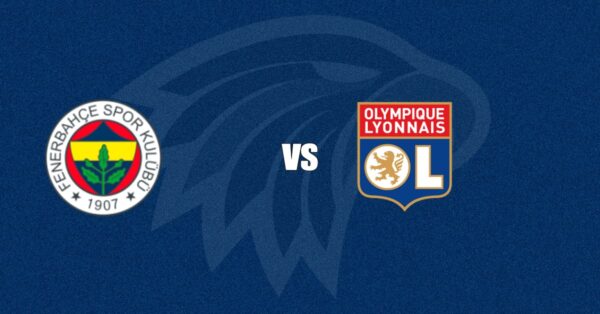 Fenerbahçe vs Olympique Lyonnais