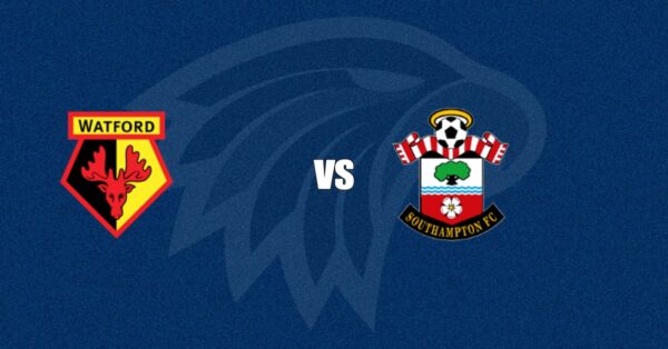 Watford vs Southampton