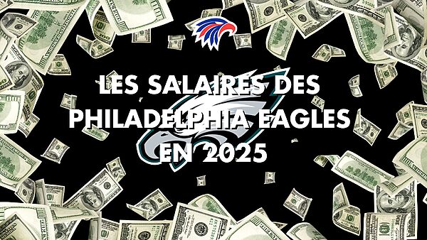 SALAIRE EAGLES 2025