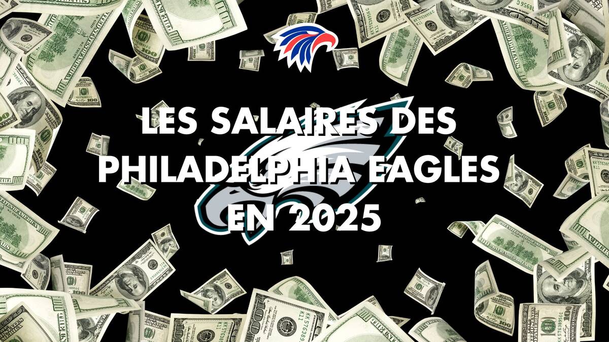 SALAIRE EAGLES 2025
