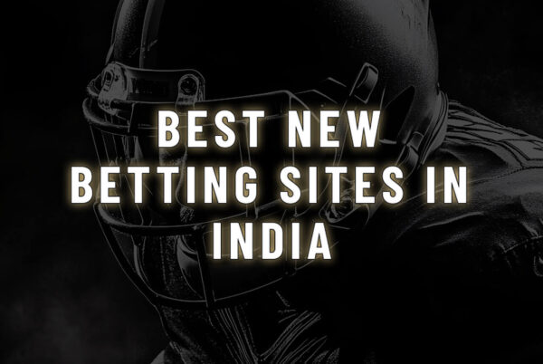 Best New Betting Sites in India