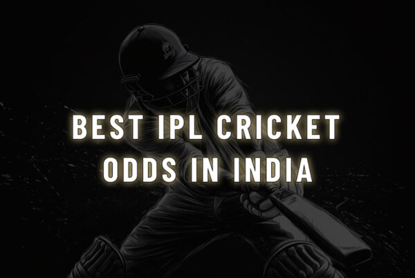 Best IPL Cricket Odds In India