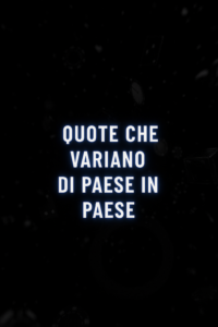Quote diverse di paese in paese