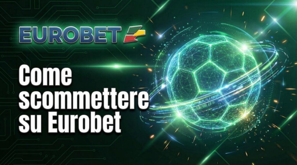 Come Scommettere su Eurobet