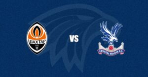 Shakhtar Donetsk vs Crystal Palace