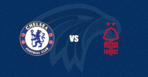 Chelsea vs Nottingham Forest