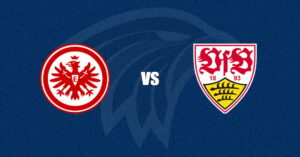 Eintracht Frankfurt vs VfB Stuttgart