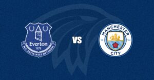 Everton vs Manchester City