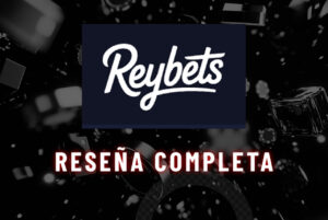 Reybets rese&ntilde;a completa