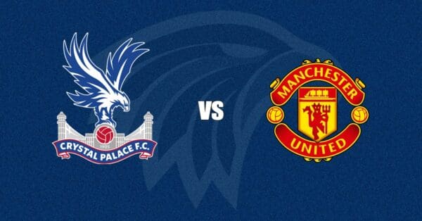 Crystal Palace vs Manchester United