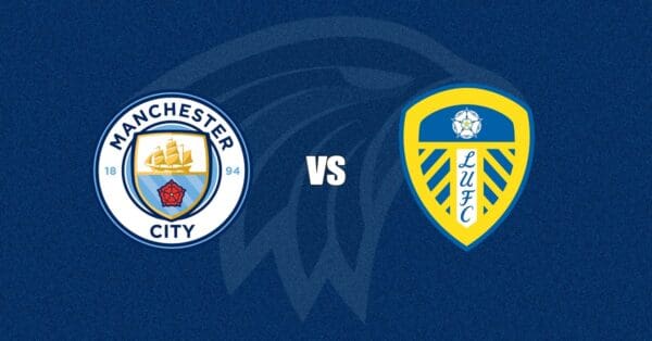 Manchester City vs Leeds