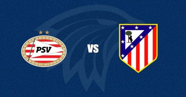 PSV vs Atlético de Madrid