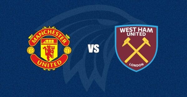 Manchester United vs West Ham
