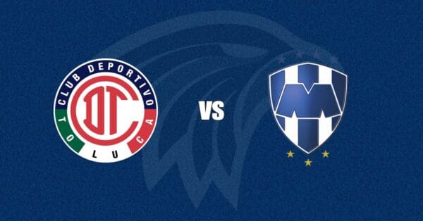 Toluca vs Monterrey