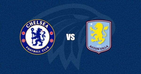 Chelsea vs Aston Villa