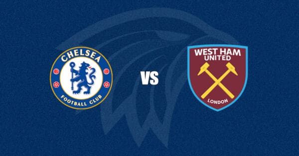 Chelsea vs West Ham
