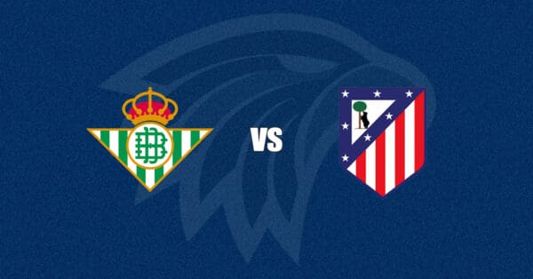 Betis vs Atlético de Madrid