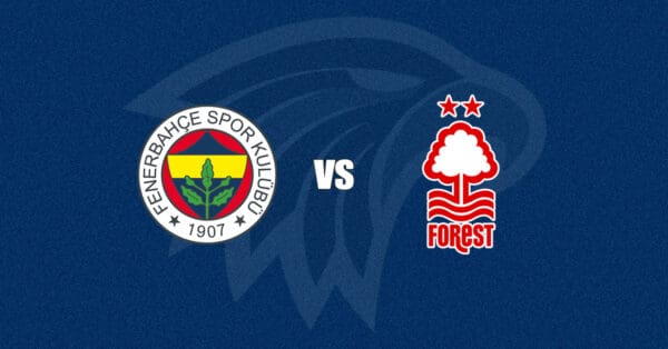 Fenerbahçe vs Nottingham Forest