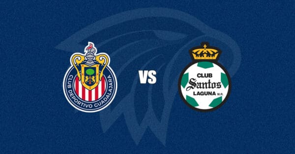 Chivas vs Santos Laguna