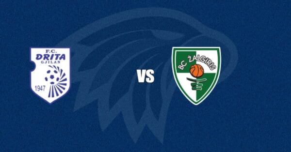 Drita vs Kauno Žalgiris