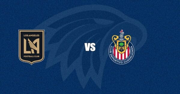 Los Angeles FC vs Guadalajara
