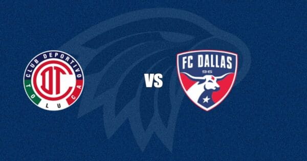 Toluca vs Dallas
