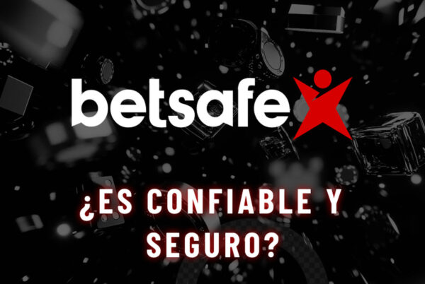 Betsafe es confiable