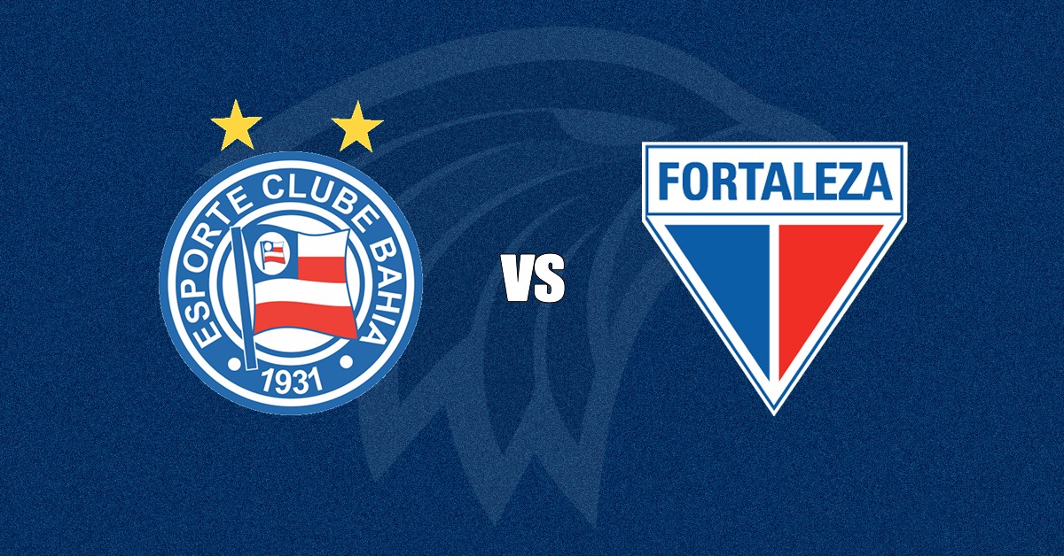 Bahia x Fortaleza
