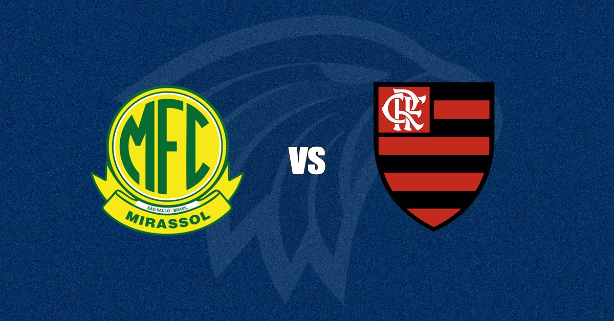 Mirassol x Flamengo