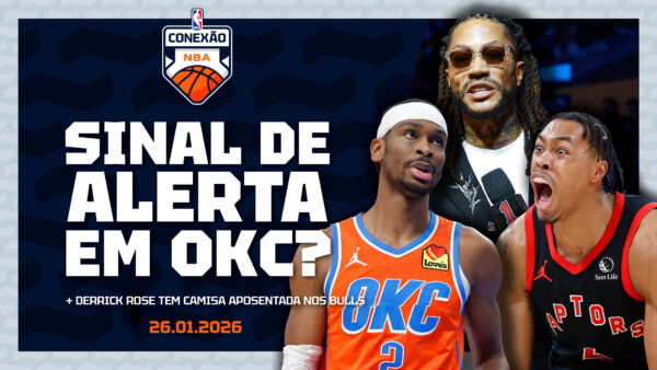 Thunder precisa se preocupar? + Derrick Rose eternizado nos Bulls (Conexão NBA 26/01)