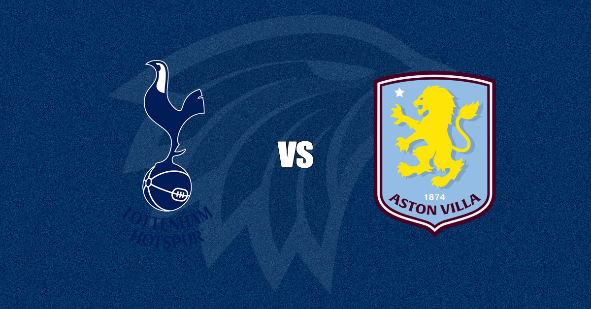 Tottenham x Aston Villa