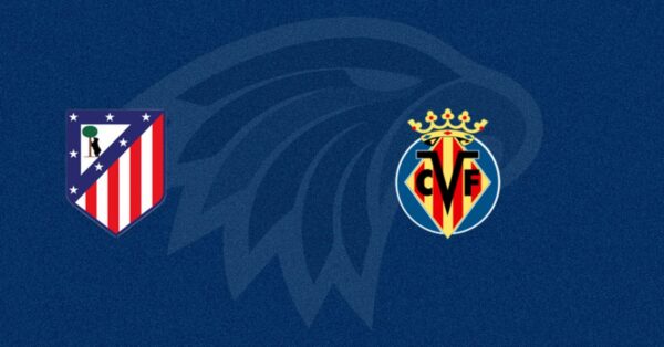 Atl&eacute;tico de Madrid vs Villarreal